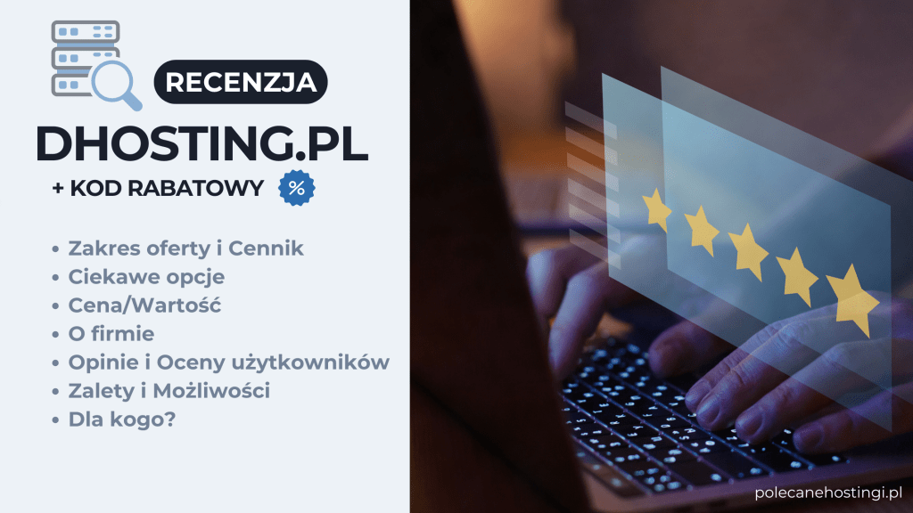 Banner recenzji hostingu Dhosting.pl z wypunktowanymi zagadnieniami i grafiką pięciu gwiazdek.
