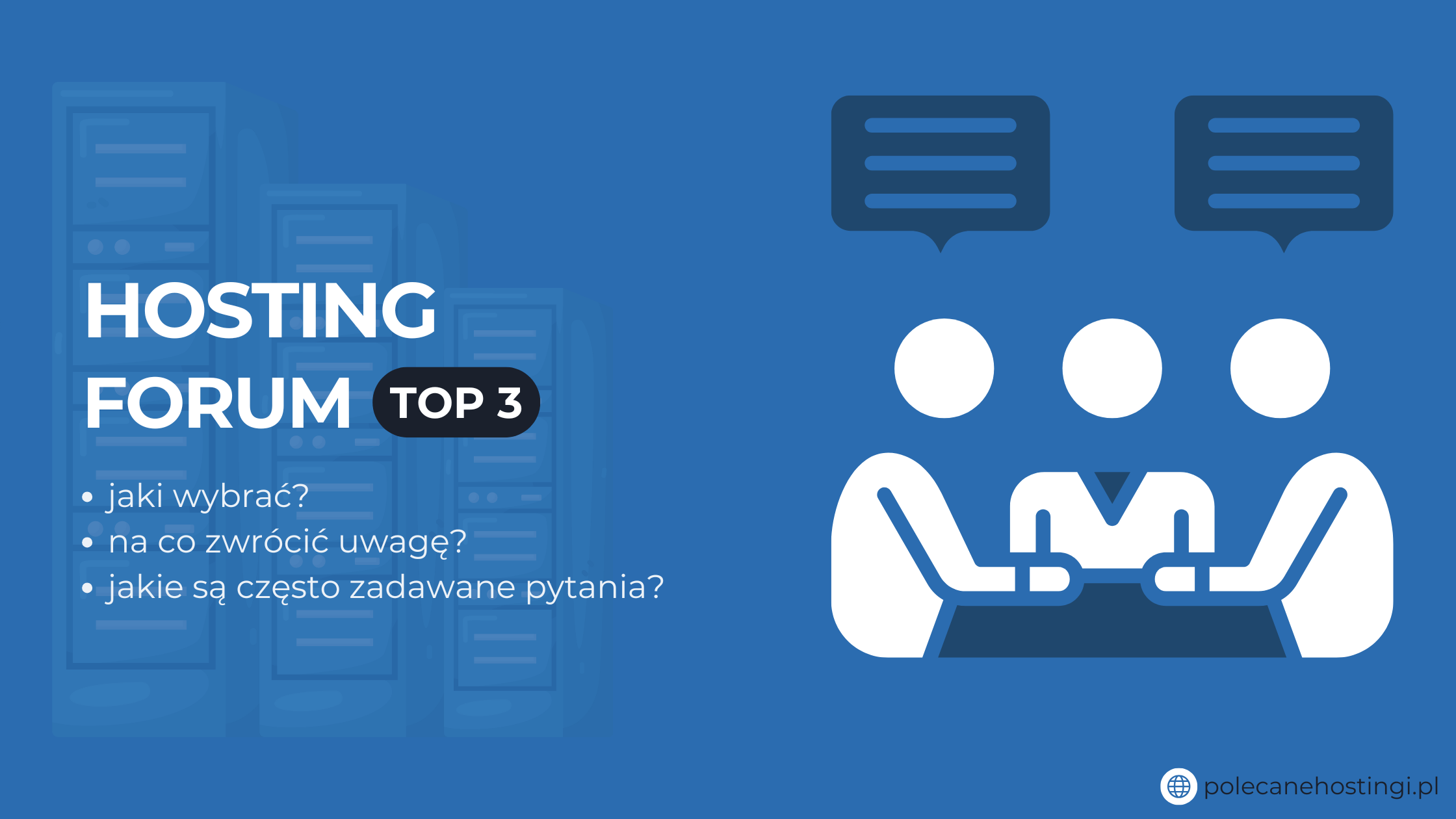 Grafika do artykułu o najlepszych hostingach – top 3, wskazówki i pytania na forach